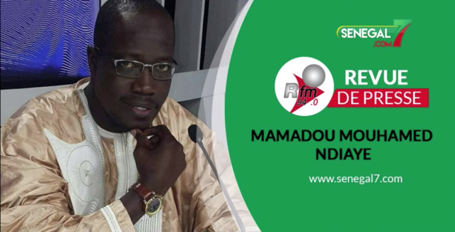 Revue de presse (wolof) Rfm du Jeudi 09 septembre 2021 avec Mamadou Mouhamed Ndiaye