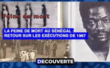 DÉCOUVERTE N°14 - La Peine de mort au Sénégal : Retour sur les exécutions de 1967